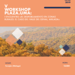 V Workshop:«El despoblamiento en zonas rurales: El caso del Valle del Genal, Málaga»
